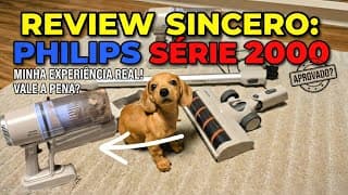 Aspirador Philips Série 2000 vale a pena? Minha experiência real