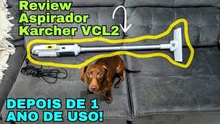 Kärcher VCL2 depois de 1 ano: ainda vale a pena?